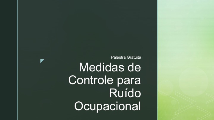 Palestra Gratuita: Medidas de Controle para Ruído Ocupacional