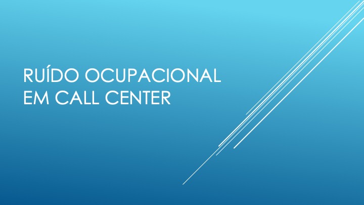 Ruído Ocupacional em Call Center: NR-9 e NR-15