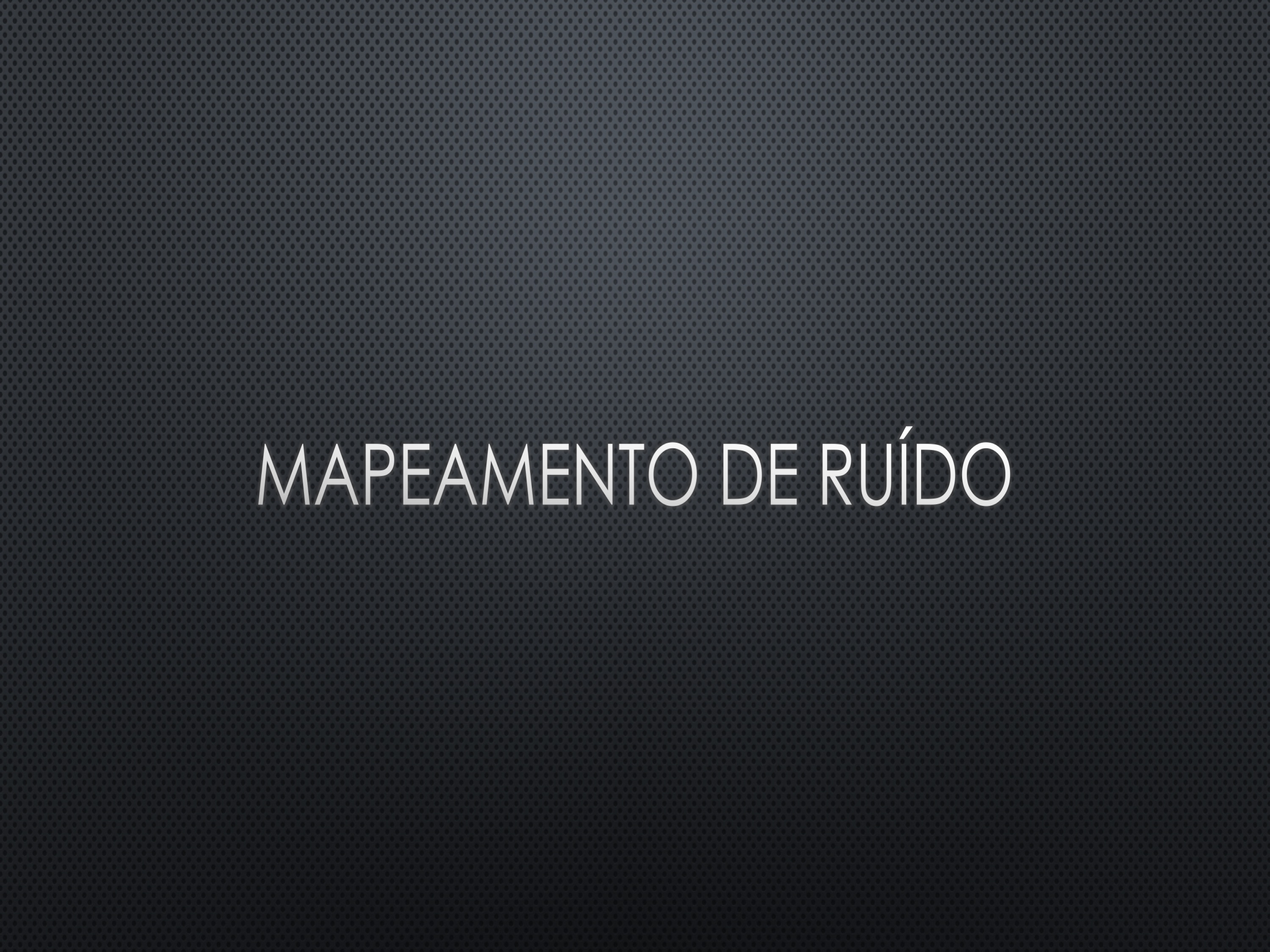 Você sabe para que serve o mapeamento de ruído?